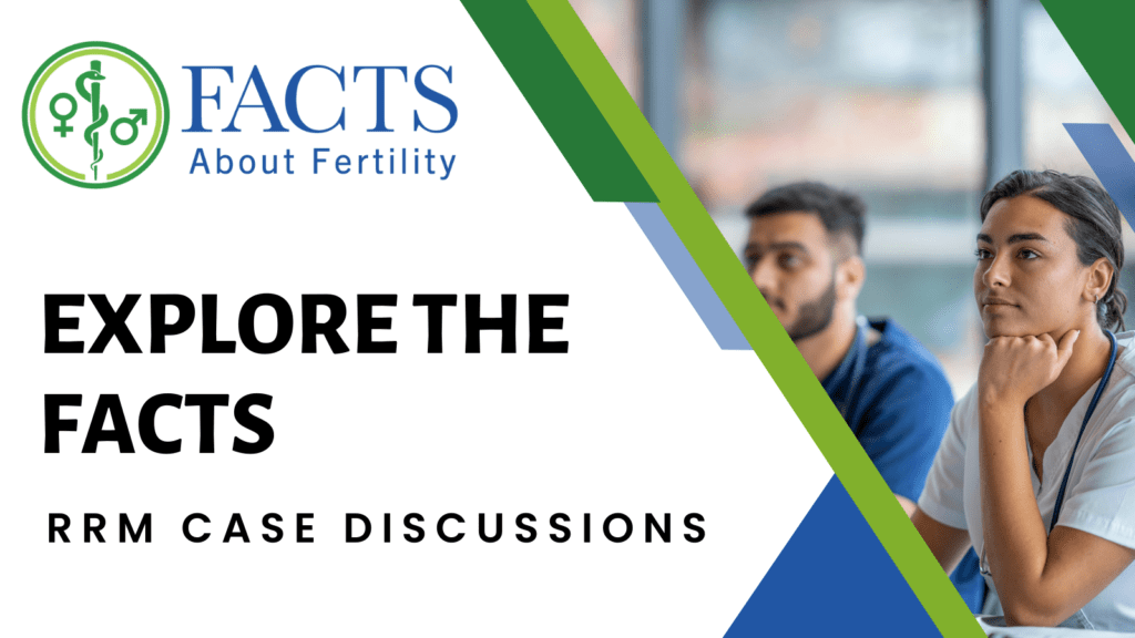 RRM Case Discussions: Explore the FACTS